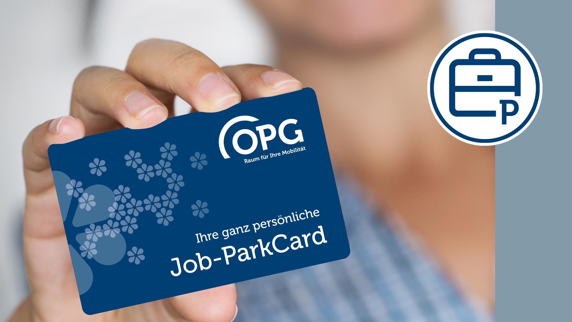Die blaue OPG Job-ParkCard: Mit ihr parken Kunden tagsüber sicher und bequem während der üblichen Bürozeiten.